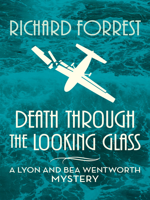 Title details for Death Through the Looking Glass by Richard Forrest - Available